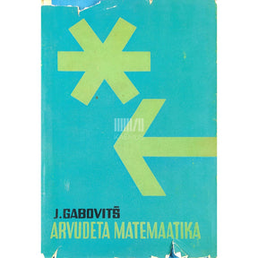 Jevgeni Gabovitš Arvudeta matemaatika. Populaarne sissejuhatus …