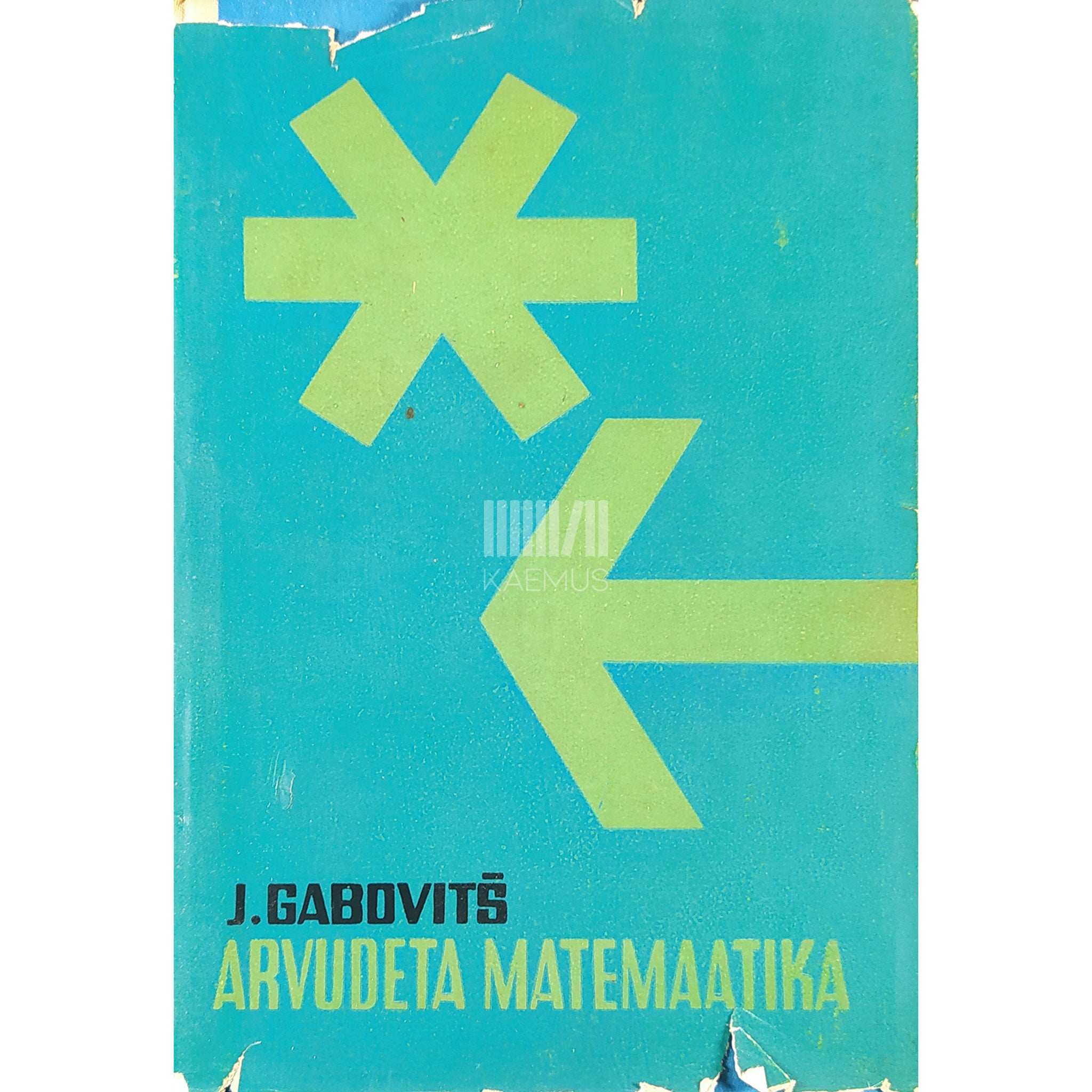 Jevgeni Gabovitš Arvudeta matemaatika. Populaarne sissejuhatus …