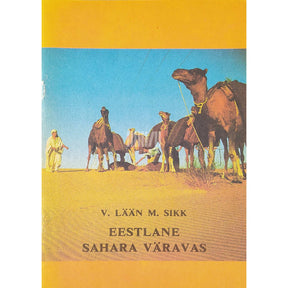 Vello Lään, Maido Sikk Eestlane Sahara väravas. Reisimuljeid Alžeeriast