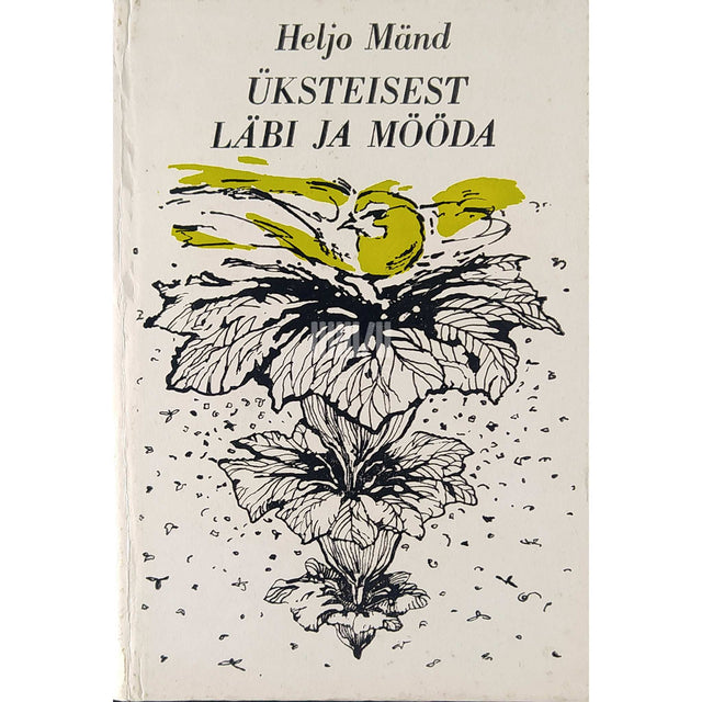 Heljo Mänd - Üksteisest läbi ja mööda