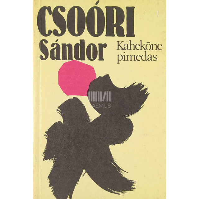 Sándor Csoóri - Kahekõne pimedas