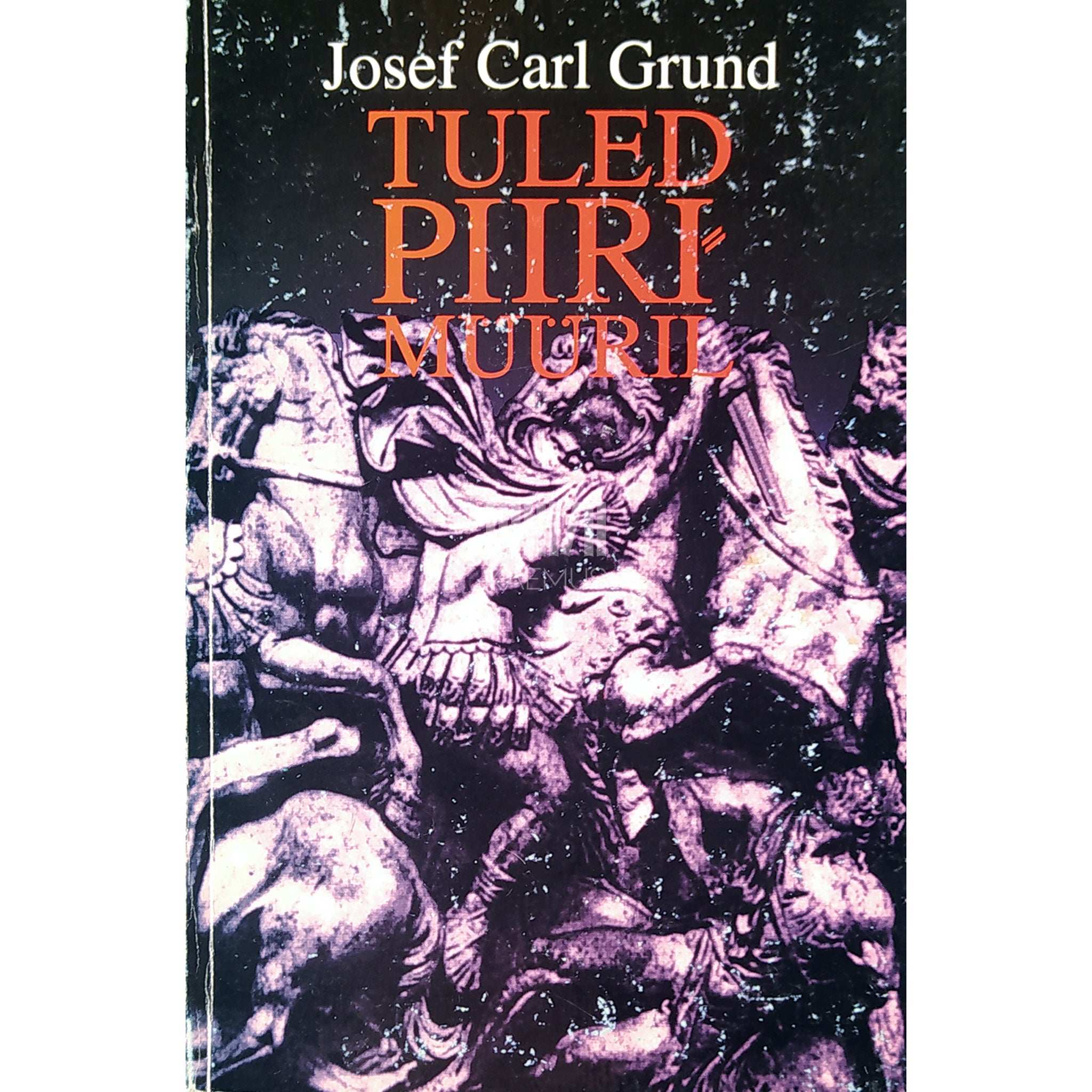 Josef Carl Grund Tuled piirimüüril. Jutustus roomlaste ja alemannide ajast