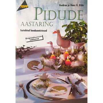 Heidrun Röhr - Pidude aastaring. Isetehtud lauakaunistused