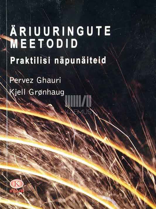 Äriuuringute meetodid. Praktilisi näpunäiteid - Kaemus