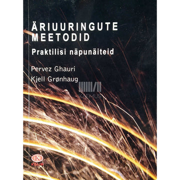 Pervez N. Ghauri, Kjell Gronhaug - Äriuuringute meetodid. Praktilisi näpunäiteid