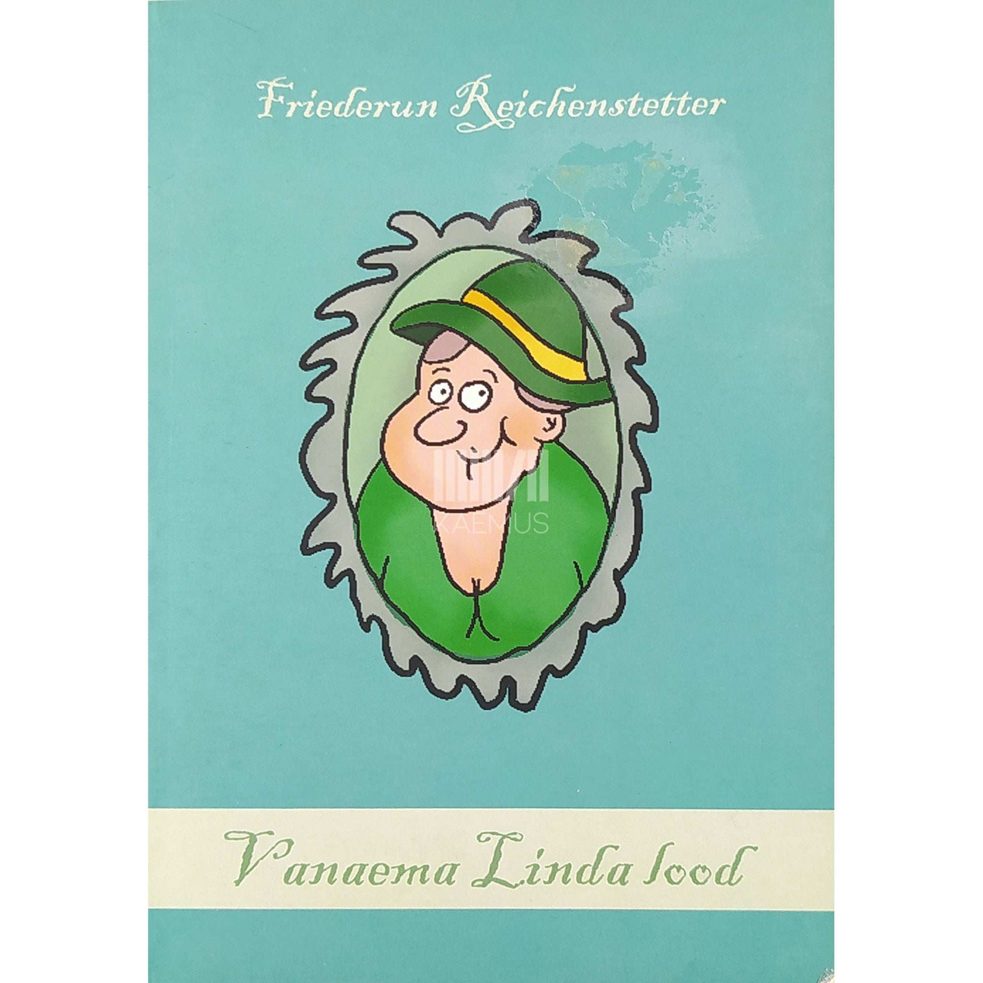 Friederun Reichenstetter - Vanaema Linda lood