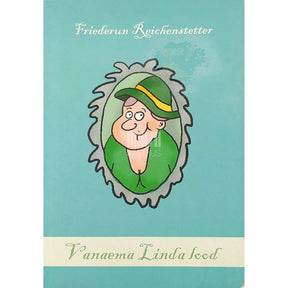 Friederun Reichenstetter Vanaema Linda lood