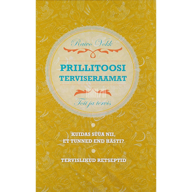 Raivo Vokk - Prillitoosi terviseraamat