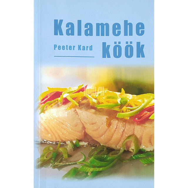 Peeter Kard - Kalamehe köök