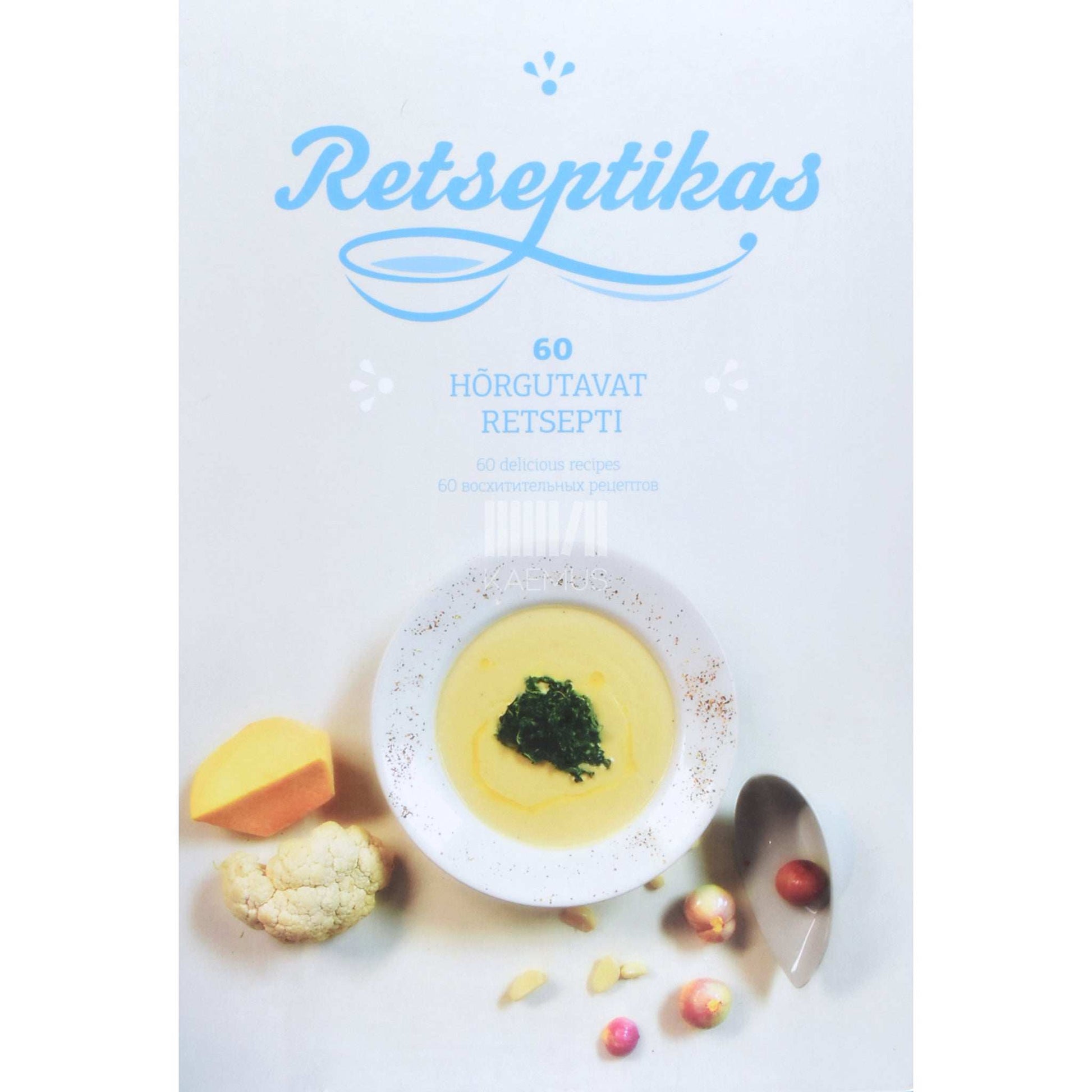 Tuule Kivihall - Retseptikas. 60 hõrgutavat retsepti