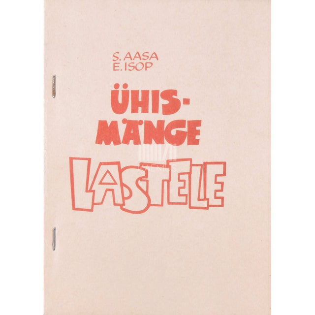 Sirje Aasa, Endel Isop - Ühismänge lastele