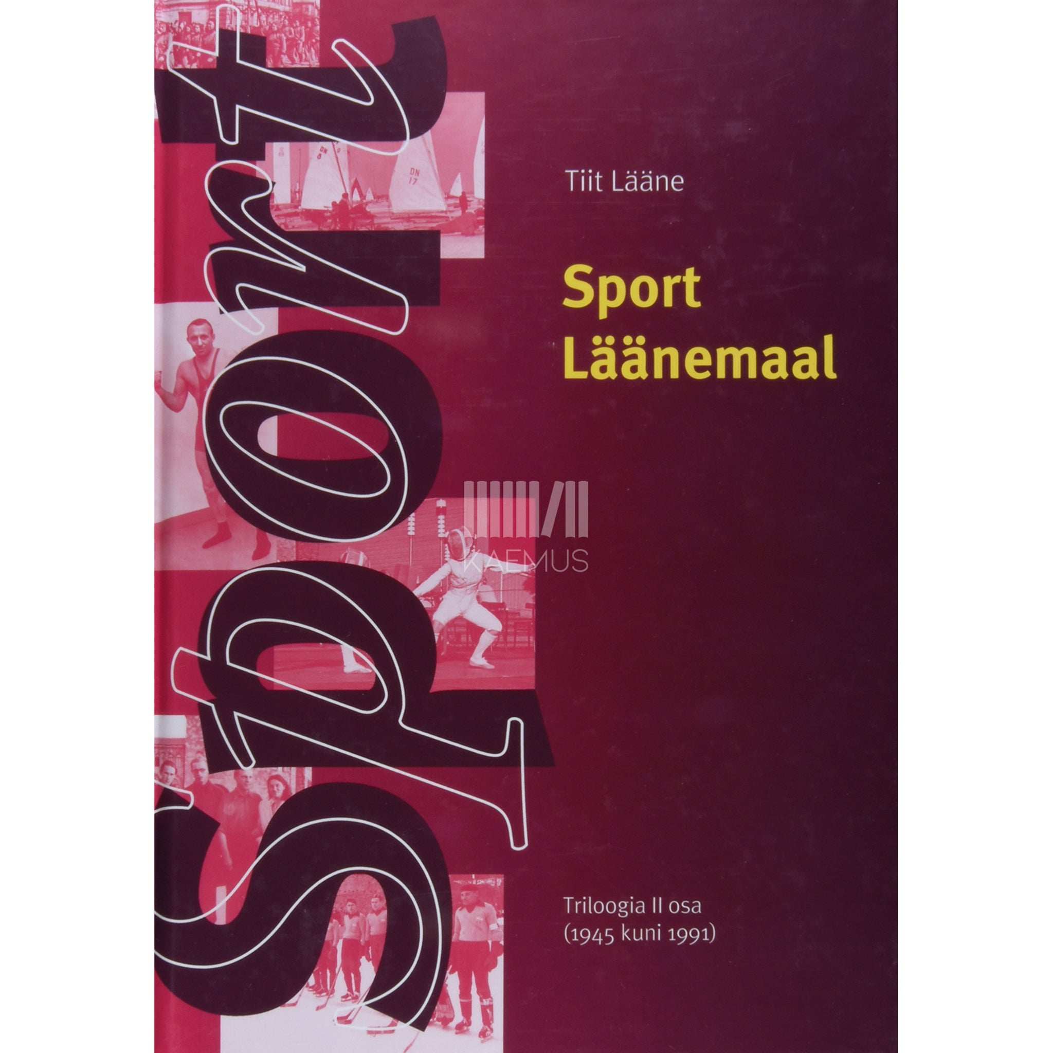 Tiit Lääne Sport Läänemaal. 1945 kuni 1991 2. osa