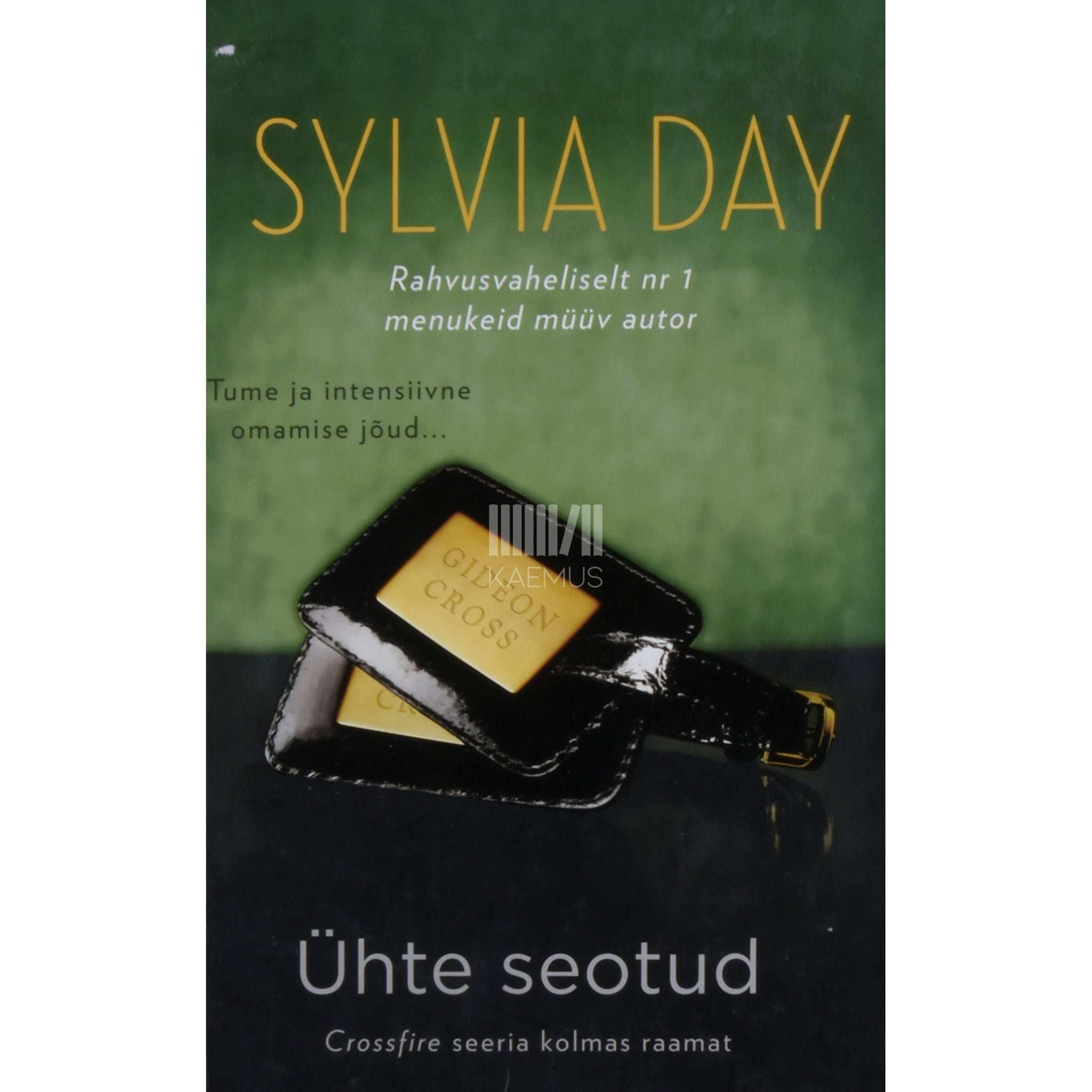 Sylvia Day Ühte seotud. Crossfire 3. osa