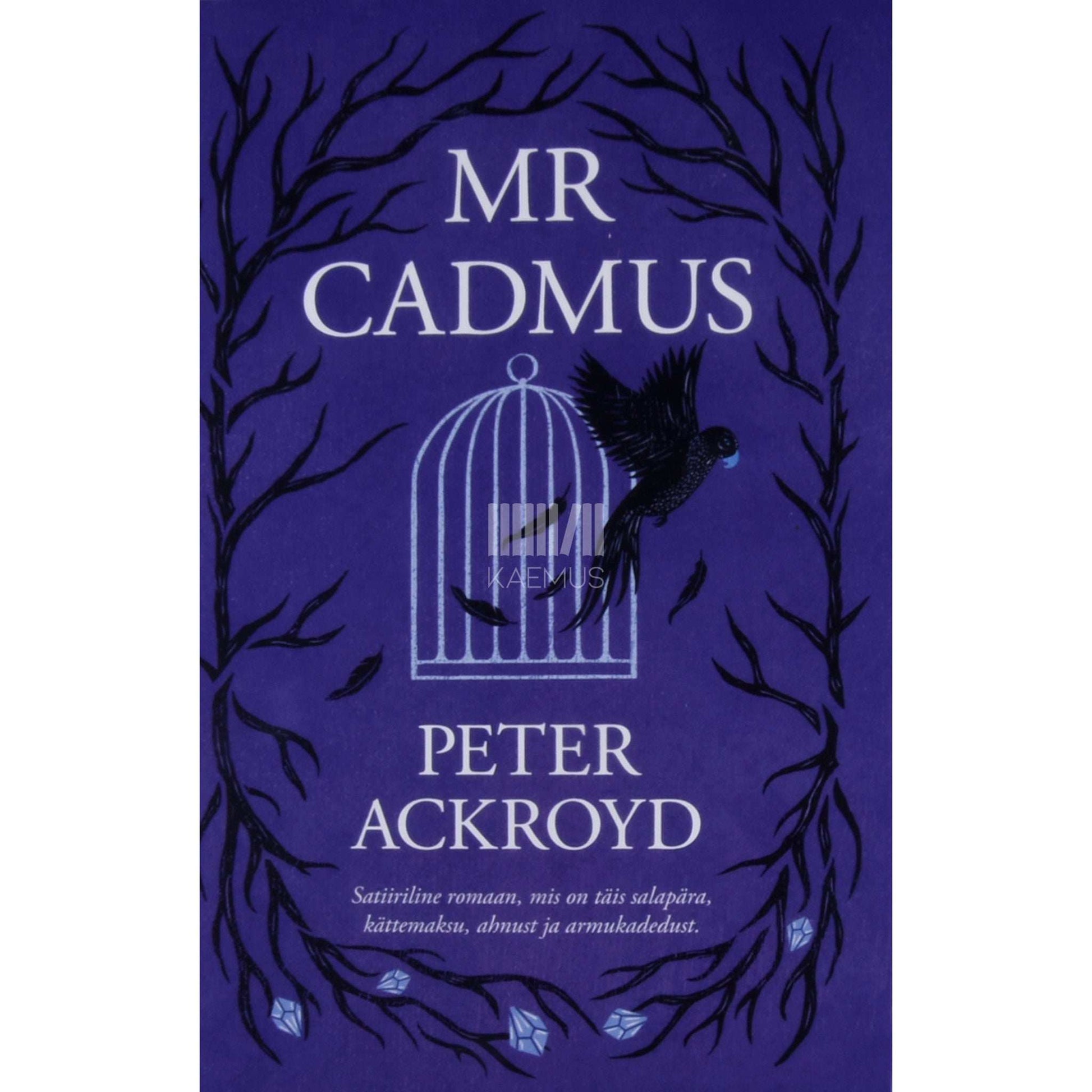Peter Ackroyd - Mr Cadmus