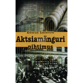 Edwin Lefèvre Aktsiamänguri pihtimus