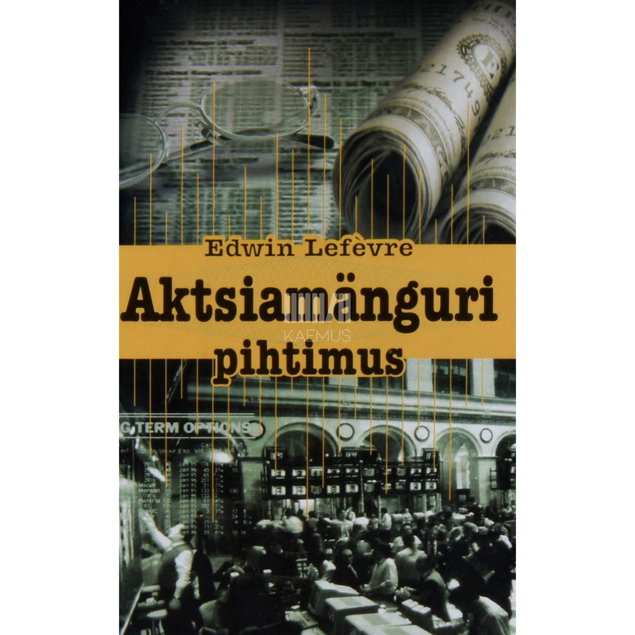Edwin Lefèvre Aktsiamänguri pihtimus