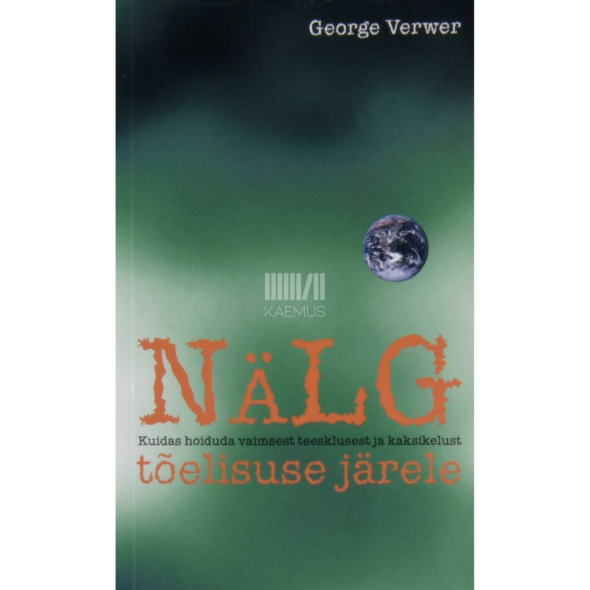 George Verwer Nälg tõelisuse järele