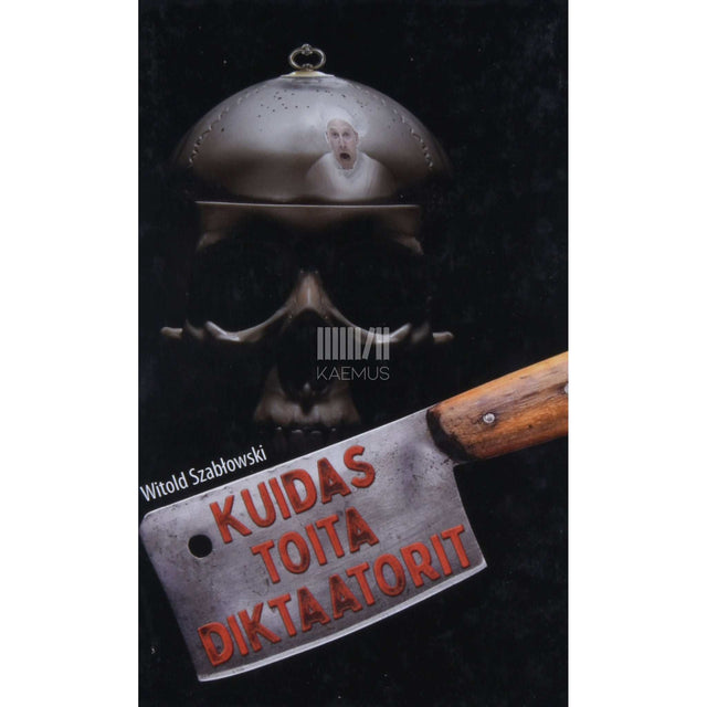Witold Szabłowski - Kuidas toita diktaatorit