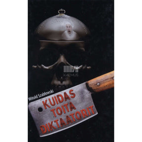 Witold Szabłowski Kuidas toita diktaatorit
