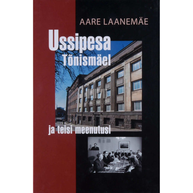 Aare Laanemäe - Ussipesa Tõnismäel ja teisi meenutusi