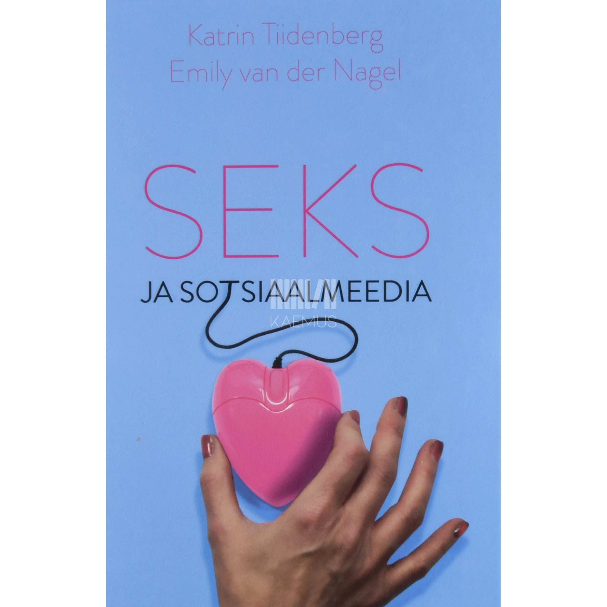 Katrin Tiidenberg, Emily van der Nagel Seks ja sotsiaalmeedia