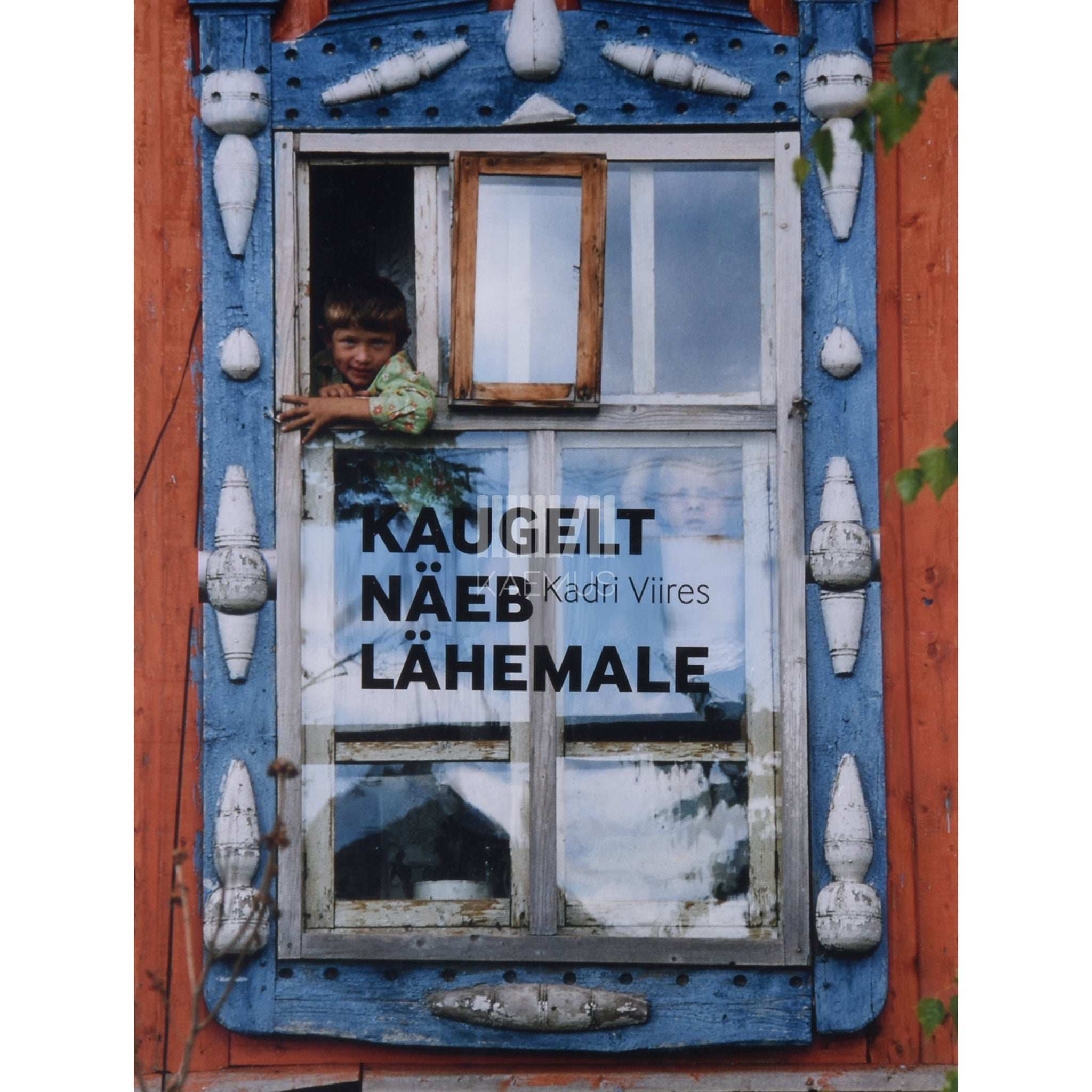 Kadri Viires Kaugelt näeb lähemale. Eesti Kunstiakadeemia uurimisreisid soome-ugri rahvaste juurde 1978-2012