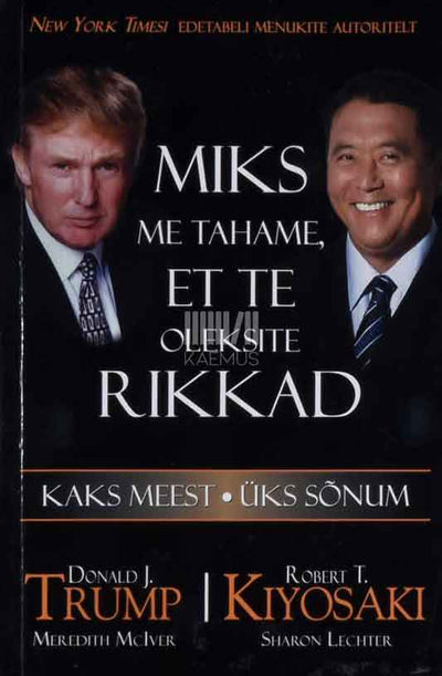 Miks me tahame, et te oleksite rikkad. Kaks meest, üks sõnum - Kaemus