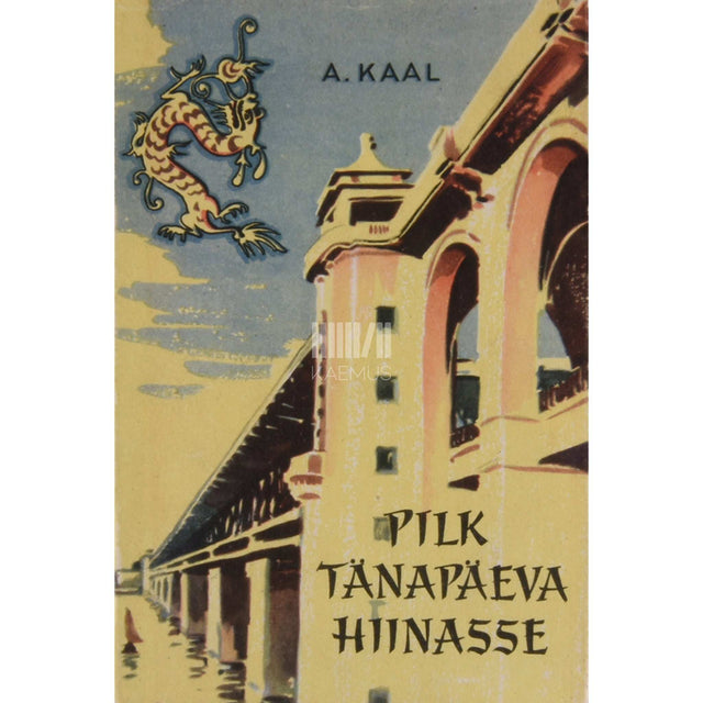 Aira Kaal - Pilk tänapäeva Hiinasse