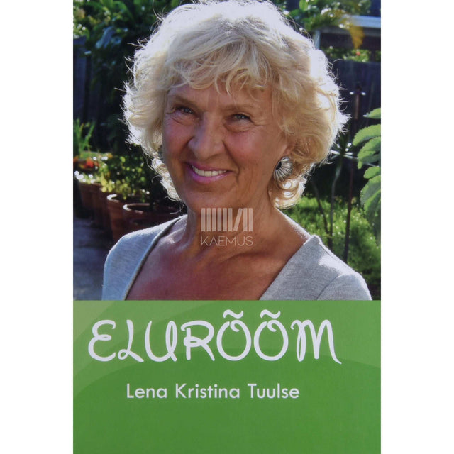 Lena Kristina Tuulse - Elurõõm