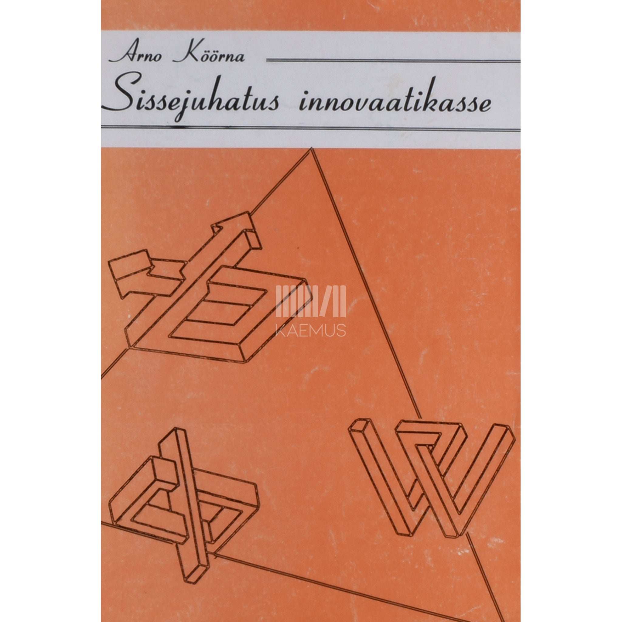 Arno Köörna Sissejuhatus innovaatikasse