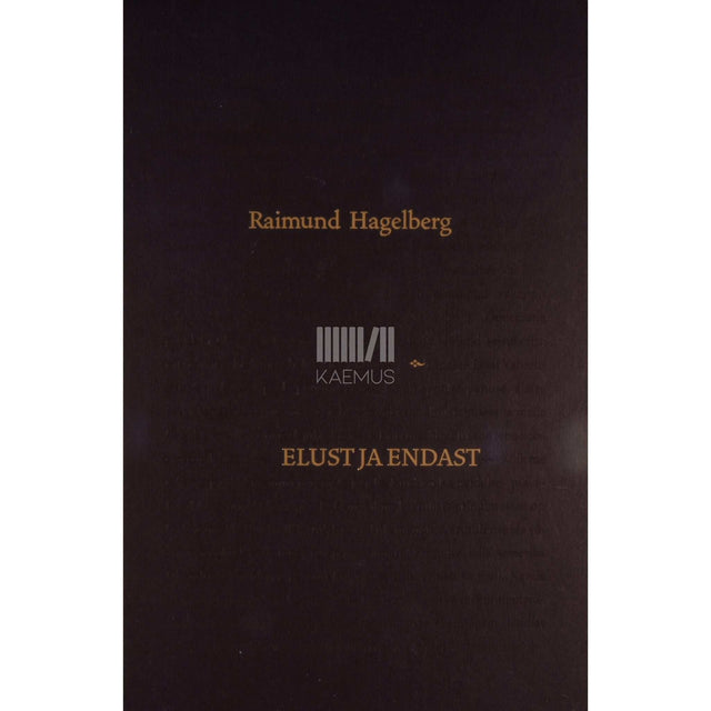 Raimund Hagelberg - Elust ja endast. Esimesest Eesti Vabariigist... teise Eesti Vabariiki