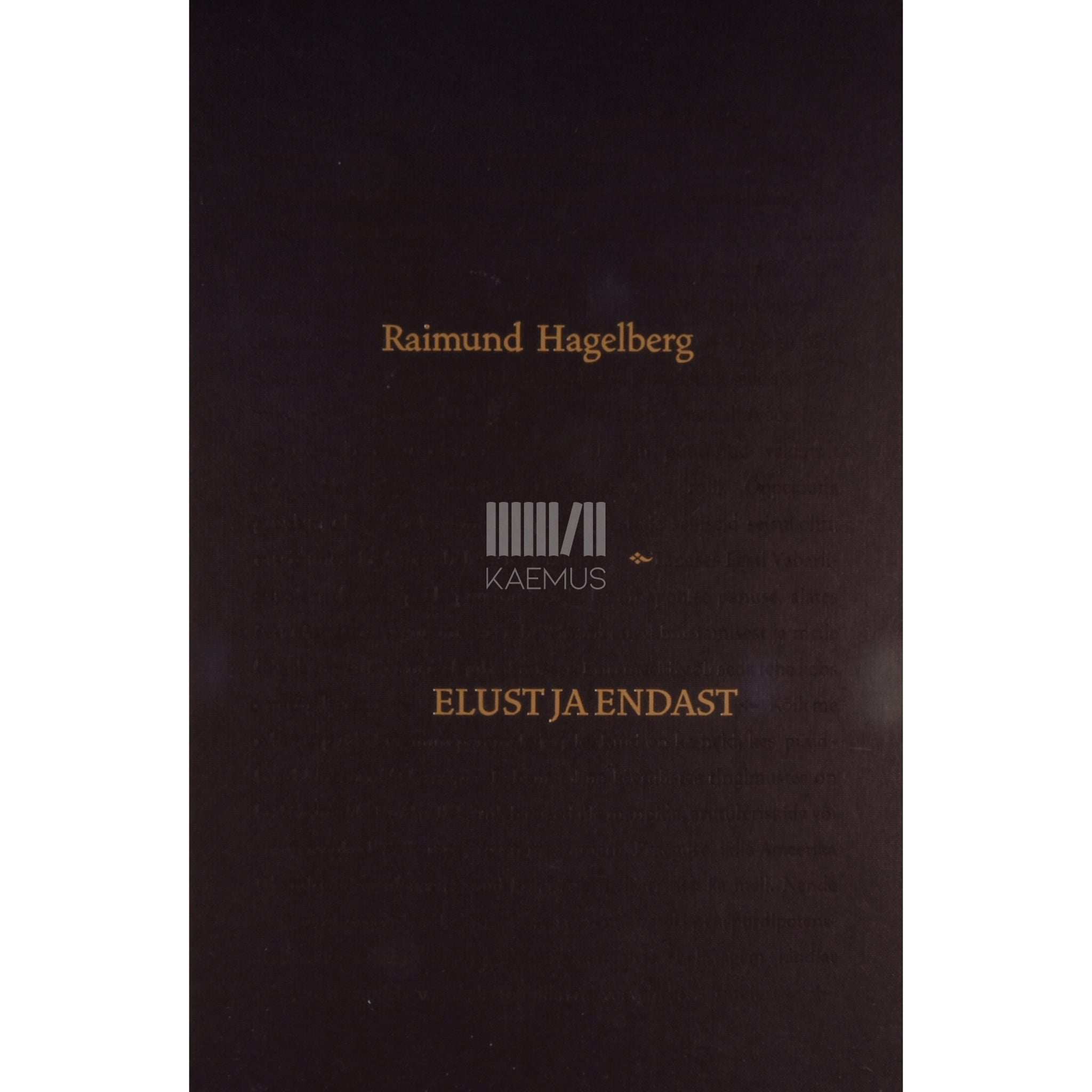 Raimund Hagelberg Elust ja endast. Esimesest Eesti Vabariigist... teise Eesti Vabariiki