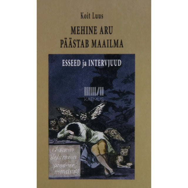 Koit Luus - Mehine aru päästab maailma. Esseed ja intervjuud
