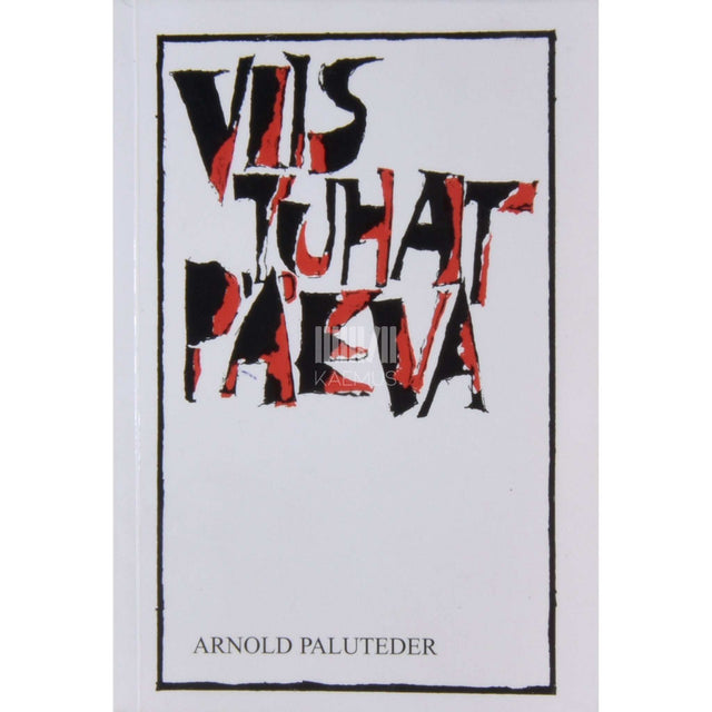 Arnold-Johannes Paluteder - Viis tuhat päeva. Memuaarid