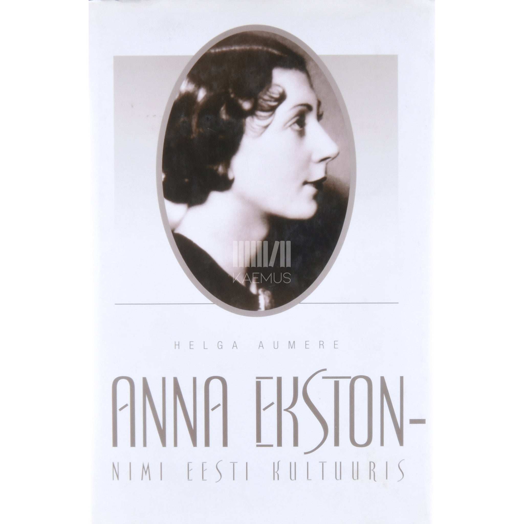 Helga Aumere Anna Ekston - nimi Eesti kultuuris. 1908-1992