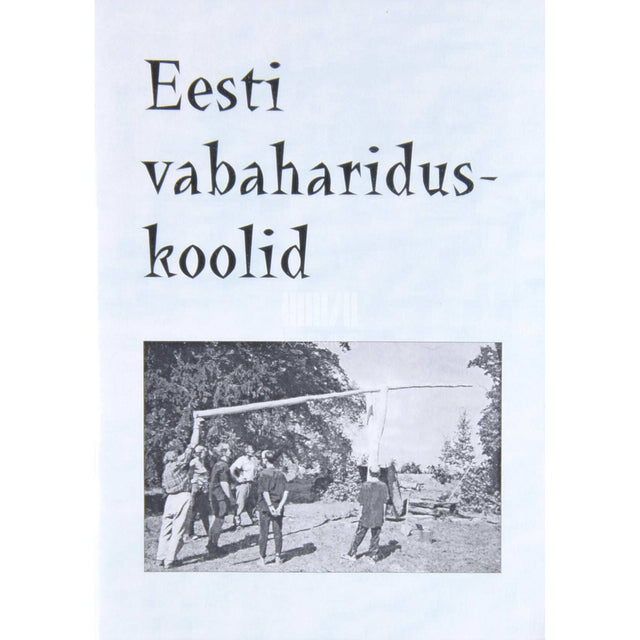 … - Eesti vabahariduskoolid. Teatmik