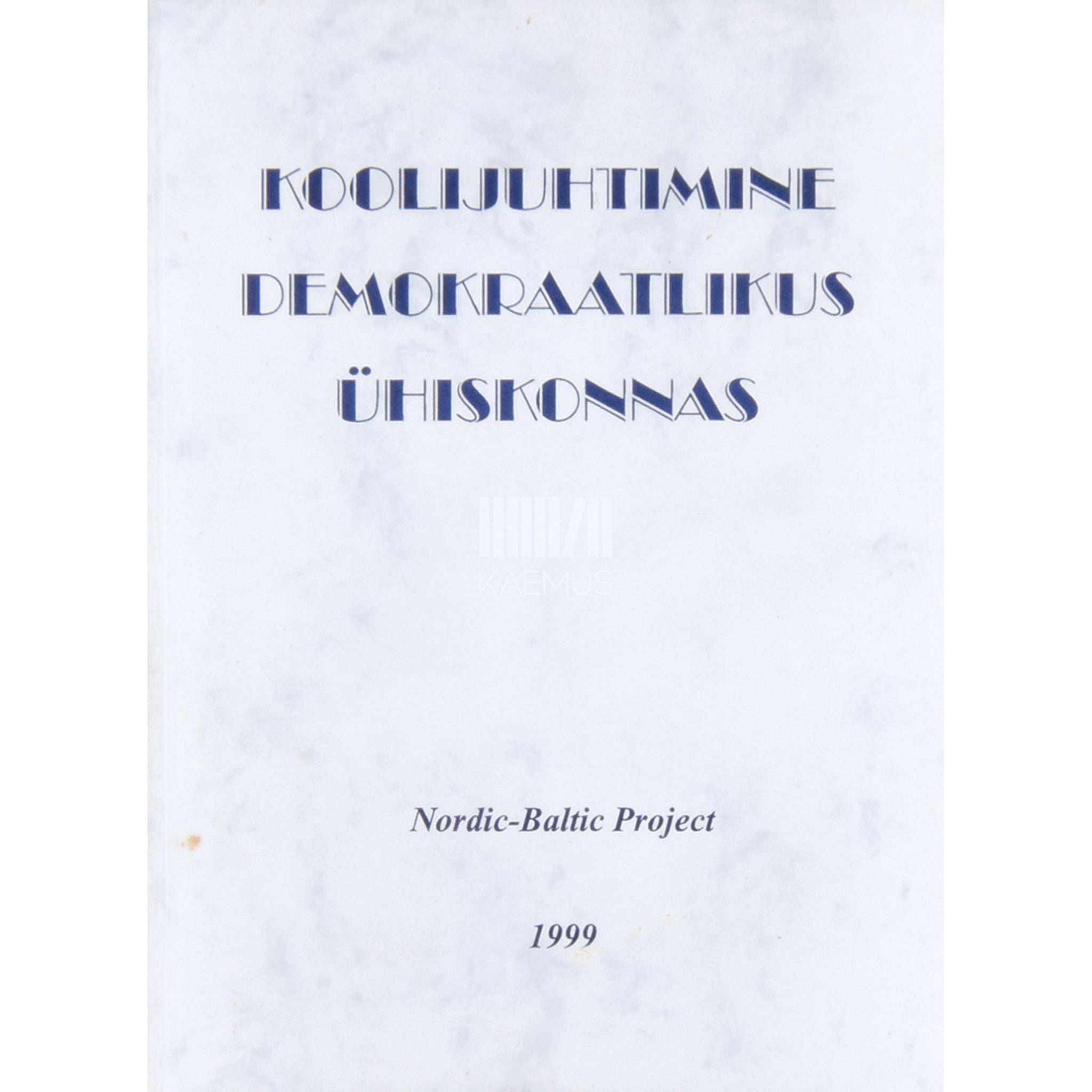 ... Koolijuhtimine demokraatlikus ühiskonnas
