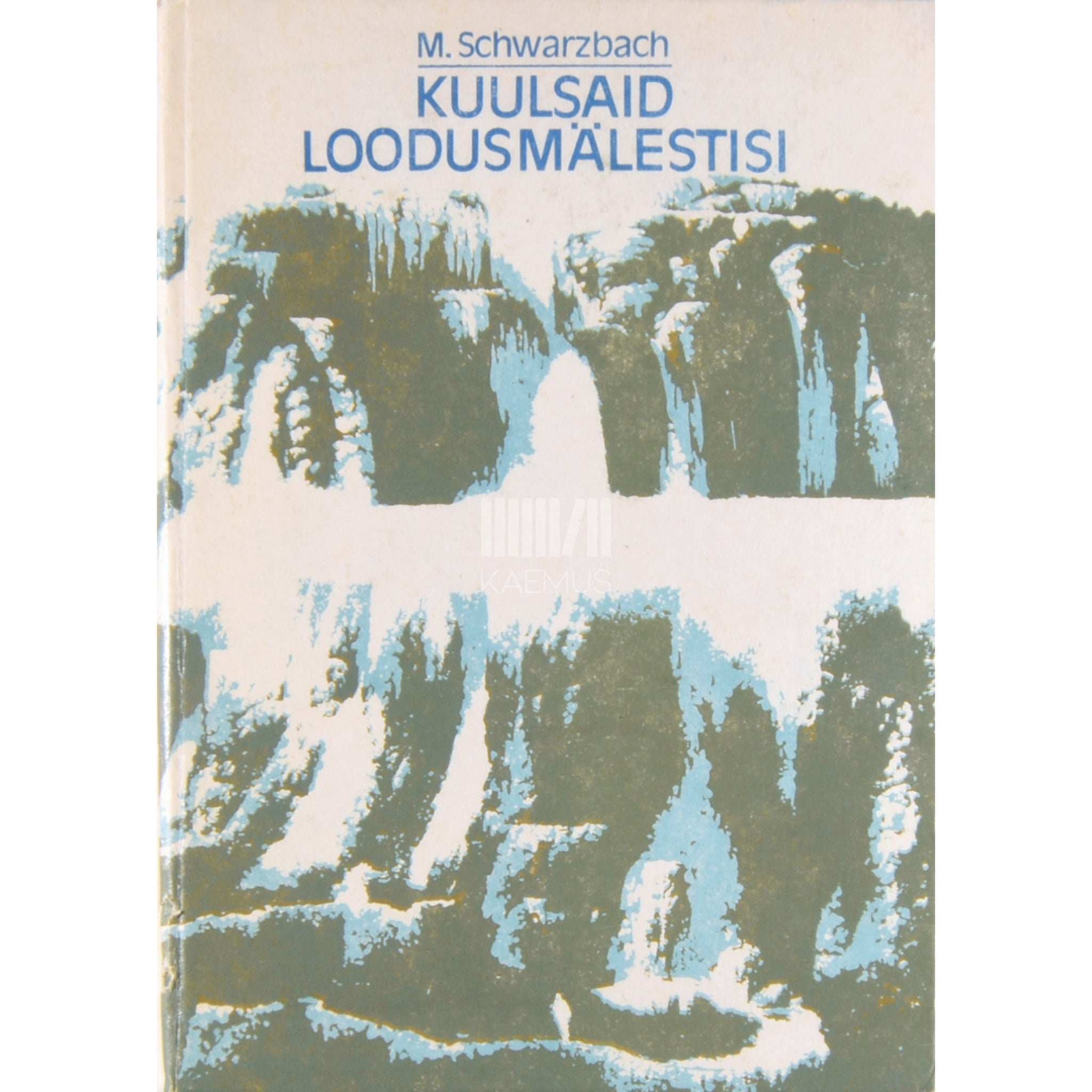 Martin Schwarzbach Kuulsaid loodusmälestisi