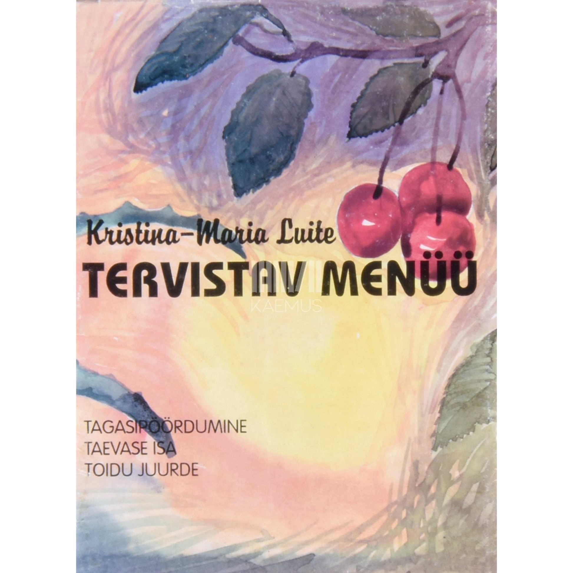 Kristina-Maria Luite - Tagasipöördumine taevase Isa toidu juurde