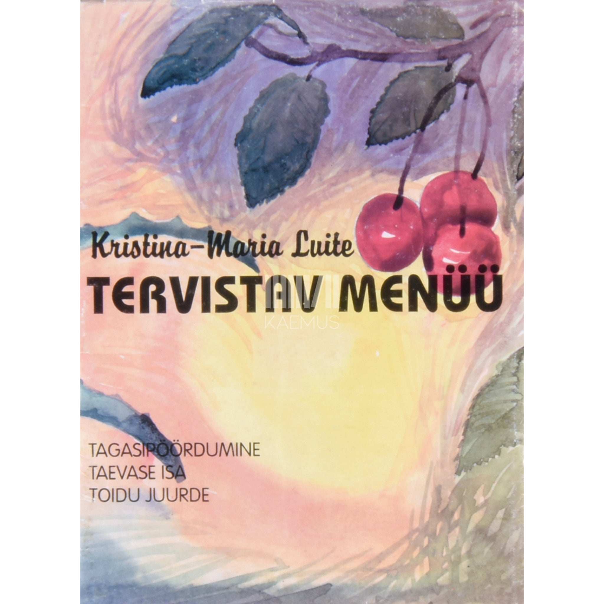 Kristina-Maria Luite Tagasipöördumine taevase Isa toidu juurde