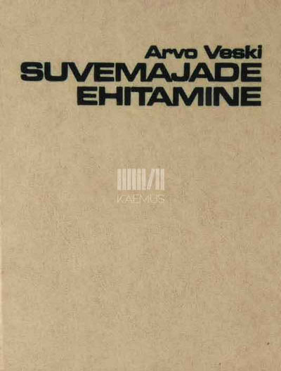 Suvemajade ehitamine - Kaemus