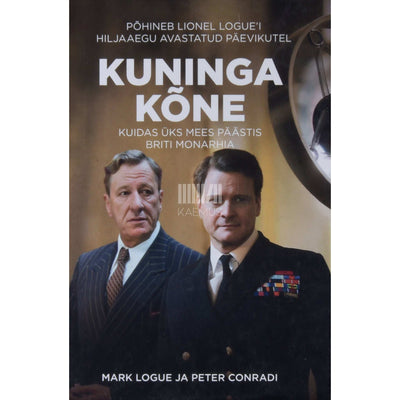 Peter Conradi, Mark Logue - Kuninga kõne. Kuidas üks mees päästis Briti monarhia