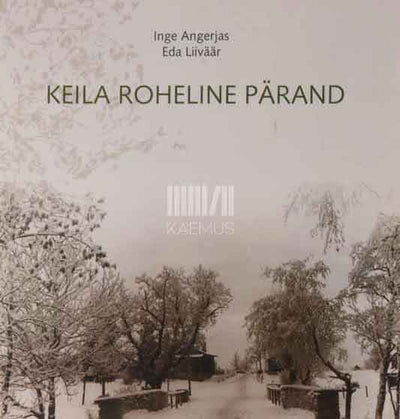 Keila roheline pärand - Kaemus