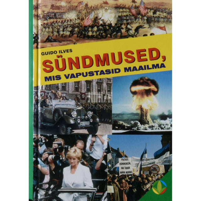 Guido Ilves - Sündmused, mis vapustasid maailma