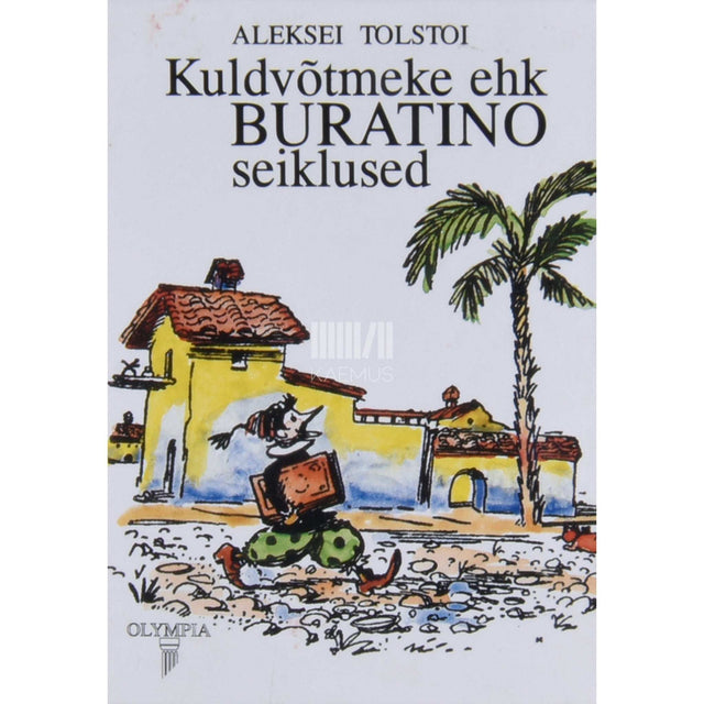 Aleksei Tolstoi - Kuldvõtmeke ehk Buratino seiklused
