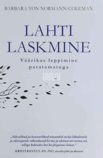 Lahti laskmine. Väärikas leppimine paratamatuga - Kaemus