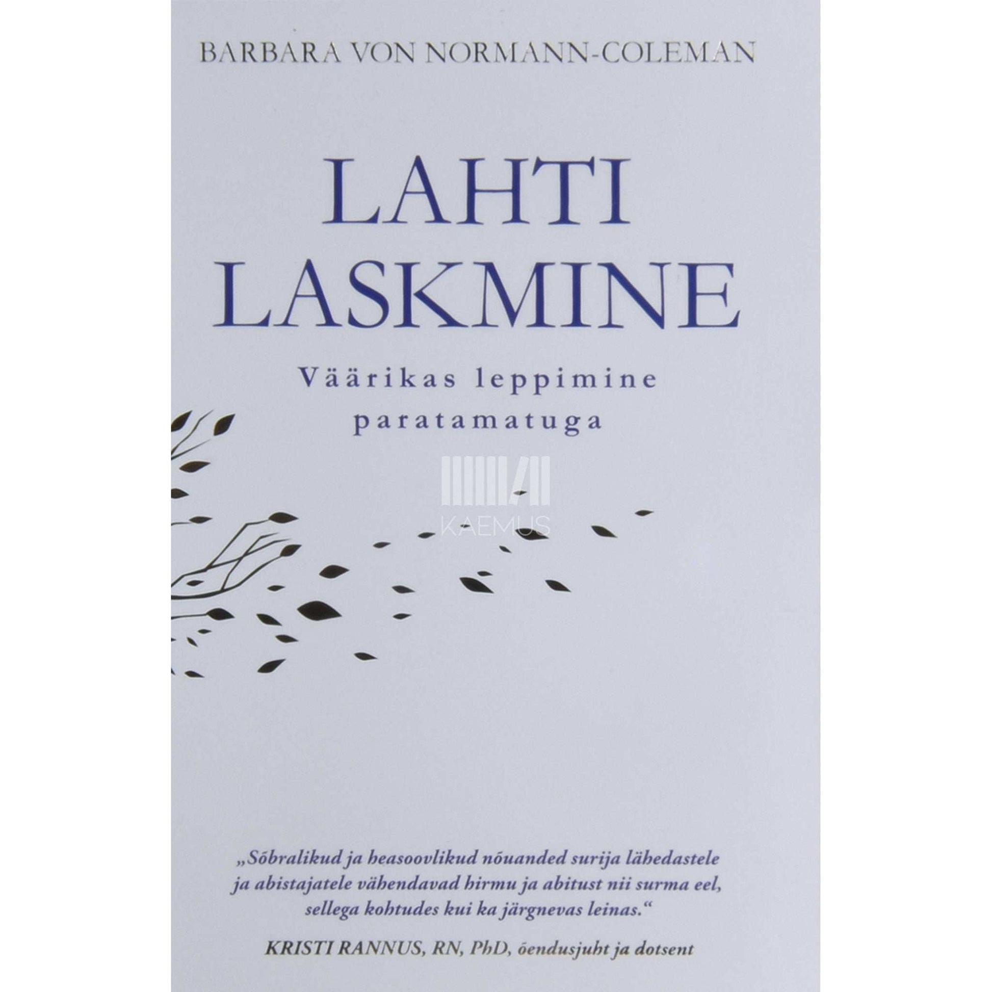 Barbara von Normann-Coleman - Lahti laskmine. Väärikas leppimine paratamatuga