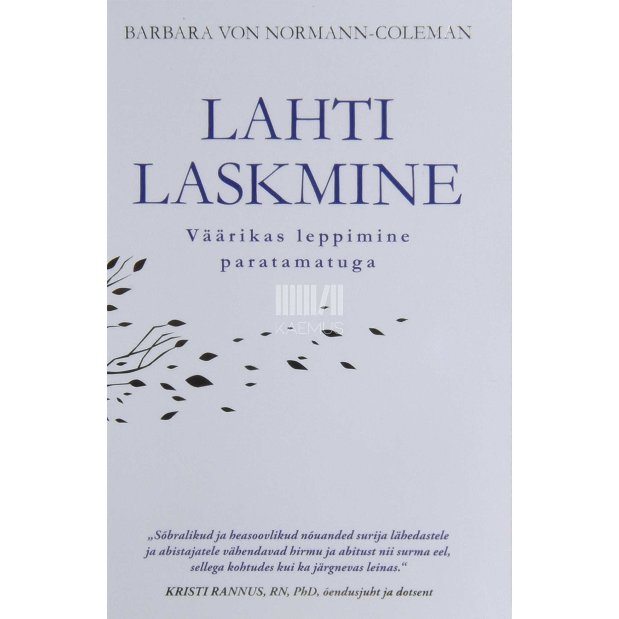Barbara von Normann-Coleman Lahti laskmine. Väärikas leppimine paratamatuga