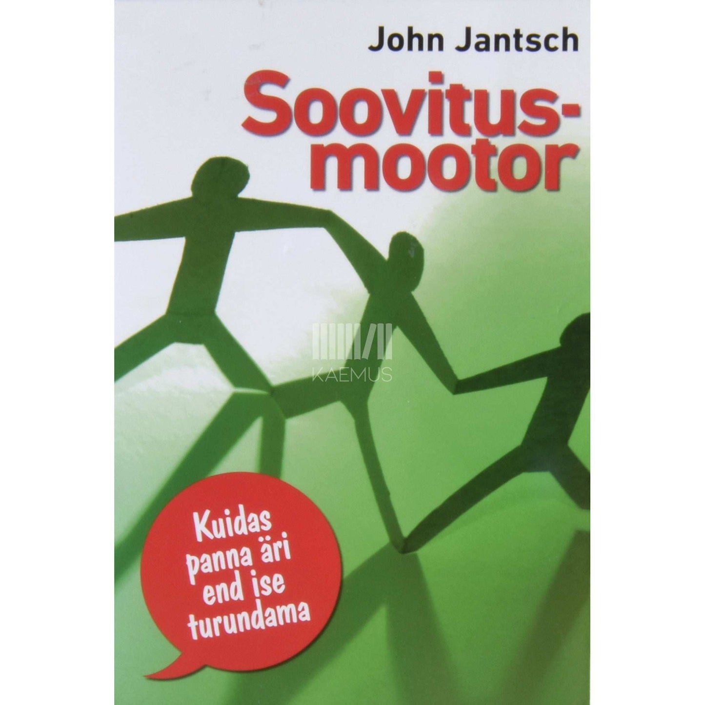 John Jantsch - Soovitusmootor. Kuidas panna äri end ise turundama