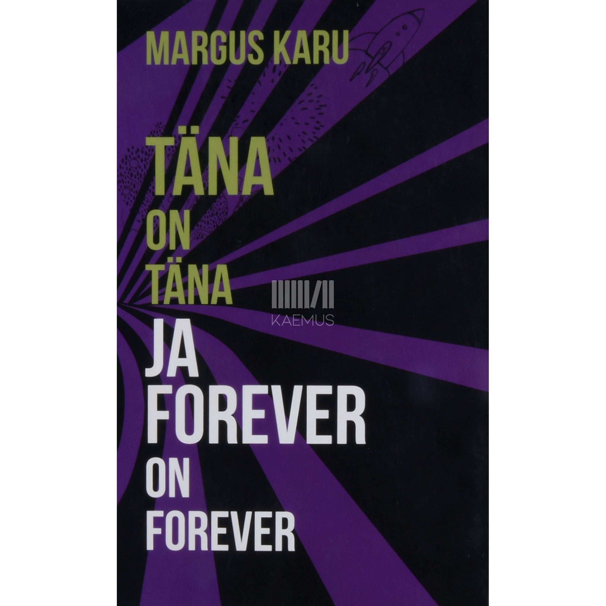 Margus Karu - Täna on täna ja forever on forever